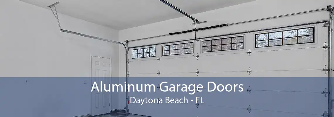 Aluminum Garage Doors Daytona Beach - FL