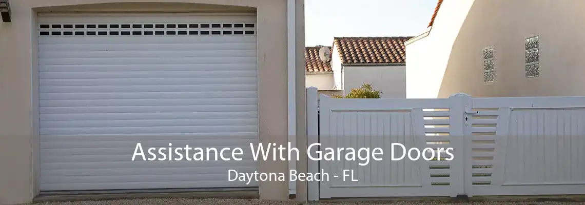 Assistance With Garage Doors Daytona Beach - FL