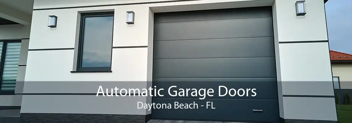 Automatic Garage Doors Daytona Beach - FL