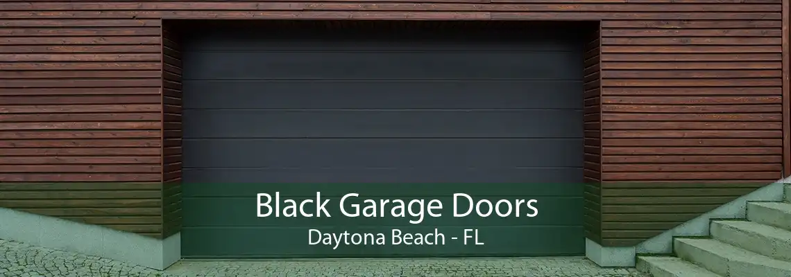 Black Garage Doors Daytona Beach - FL