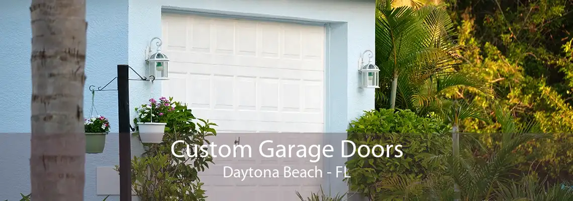 Custom Garage Doors Daytona Beach - FL