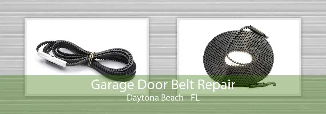 Garage Door Belt Repair Daytona Beach - FL