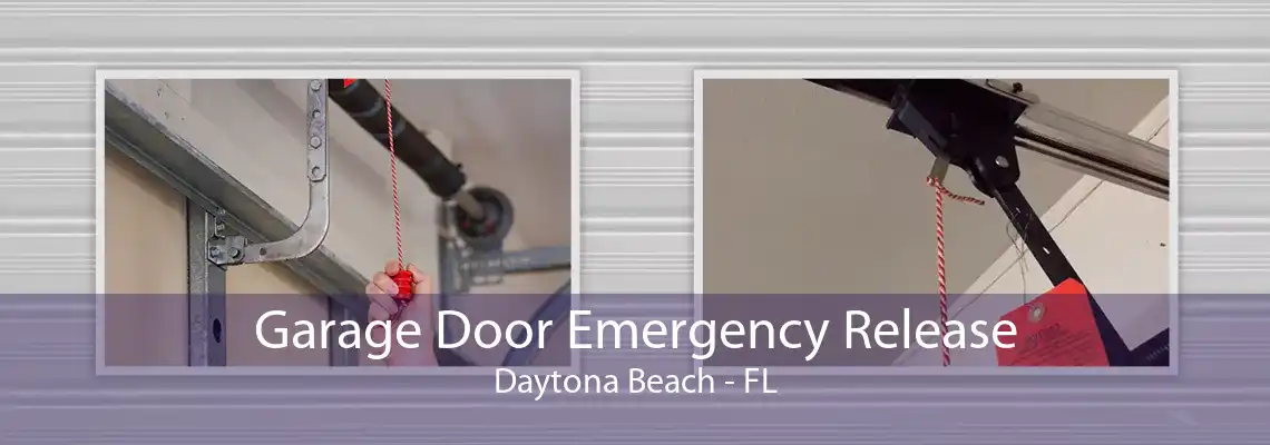 Garage Door Emergency Release Daytona Beach - FL