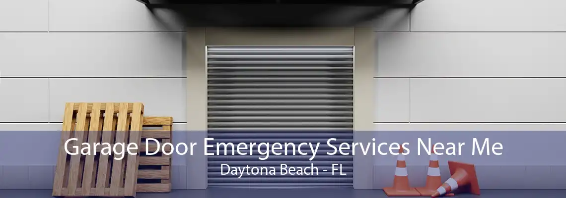 Garage Door Emergency Services Near Me Daytona Beach - FL