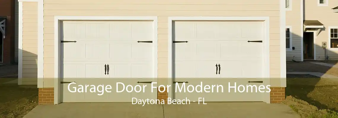 Garage Door For Modern Homes Daytona Beach - FL