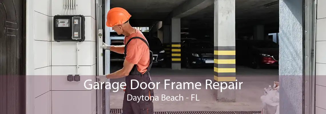 Garage Door Frame Repair Daytona Beach - FL