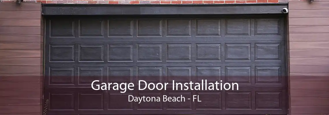 Garage Door Installation Daytona Beach - FL