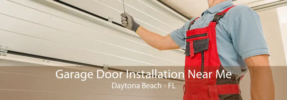 Garage Door Installation Near Me Daytona Beach - FL