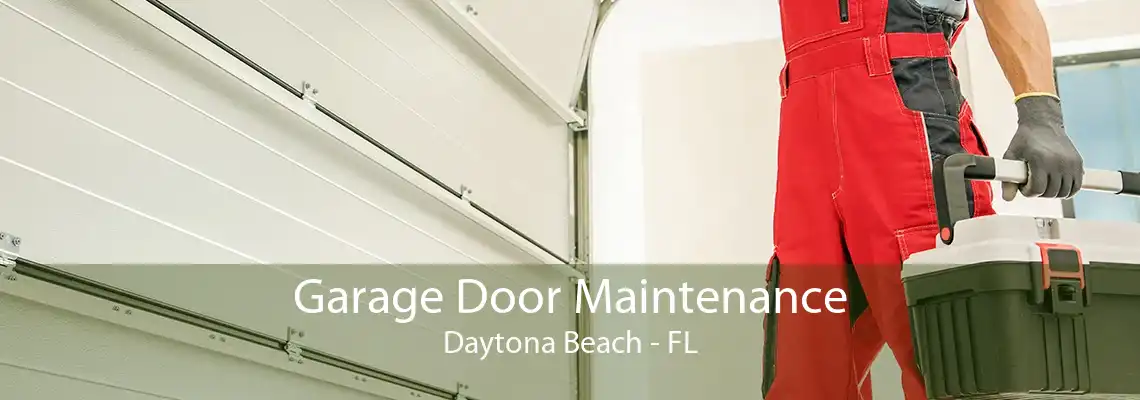 Garage Door Maintenance Daytona Beach - FL