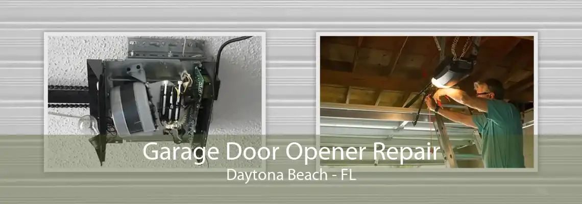 Garage Door Opener Repair Daytona Beach - FL