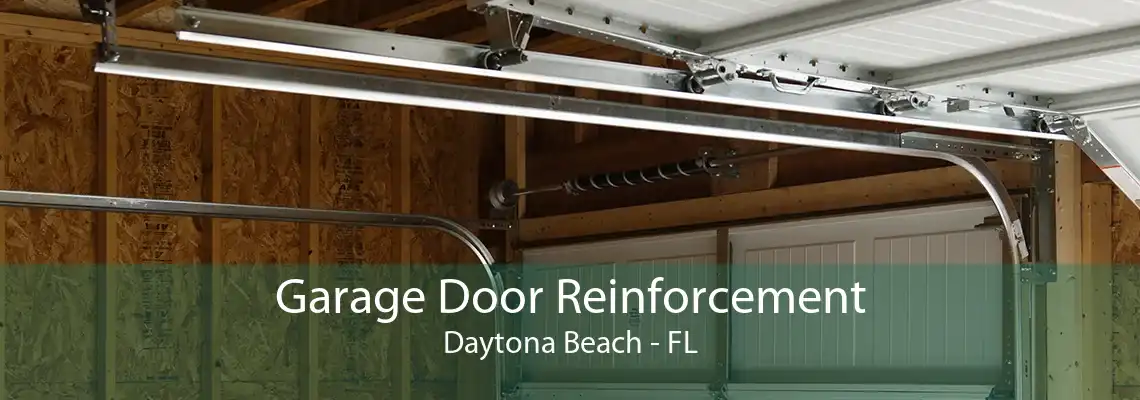 Garage Door Reinforcement Daytona Beach - FL