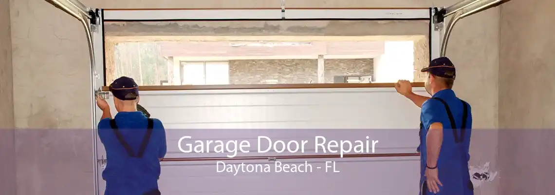 Garage Door Repair Daytona Beach - FL