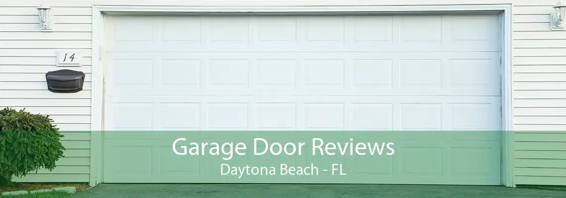 Garage Door Reviews Daytona Beach - FL