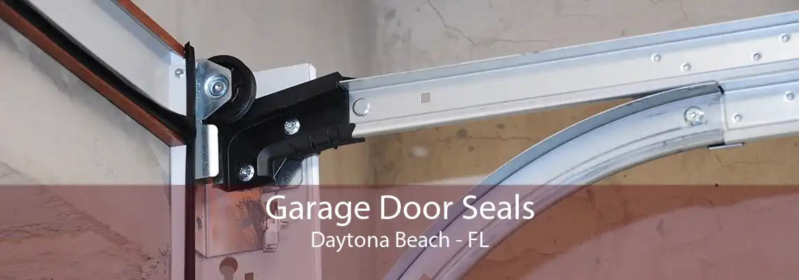 Garage Door Seals Daytona Beach - FL