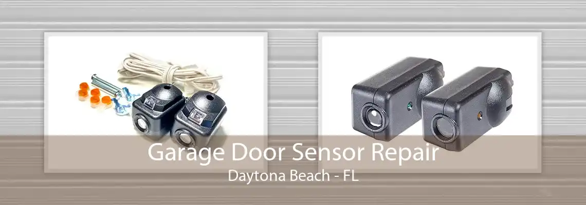 Garage Door Sensor Repair Daytona Beach - FL