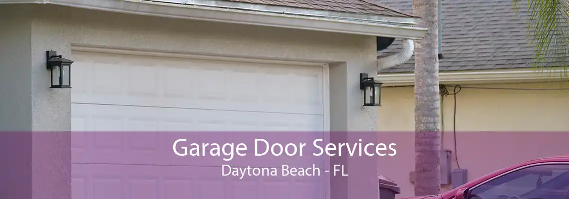 Garage Door Services Daytona Beach - FL