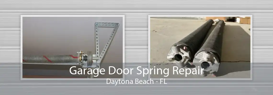 Garage Door Spring Repair Daytona Beach - FL