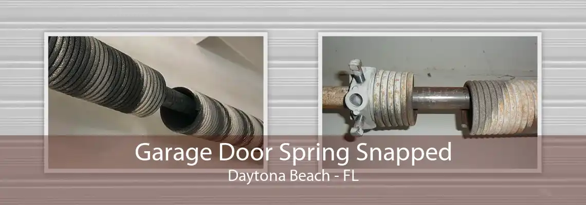 Garage Door Spring Snapped Daytona Beach - FL