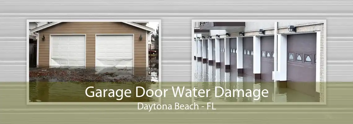 Garage Door Water Damage Daytona Beach - FL