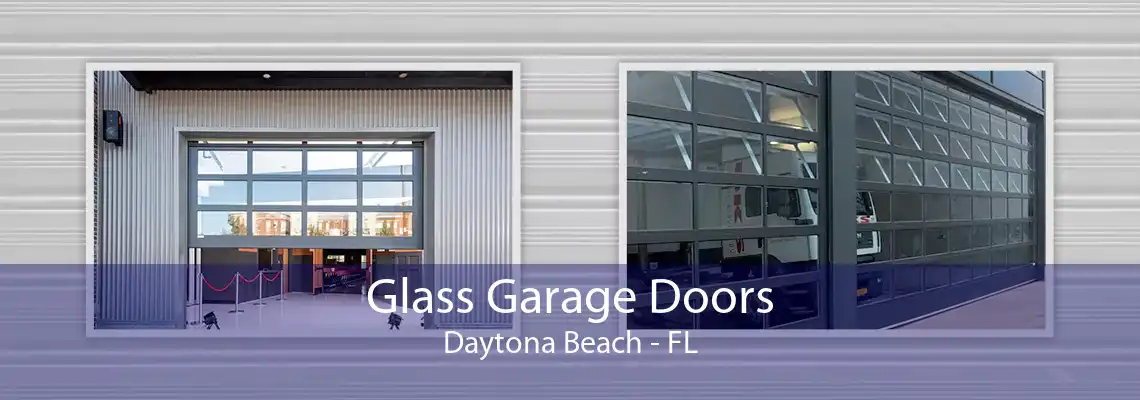 Glass Garage Doors Daytona Beach - FL