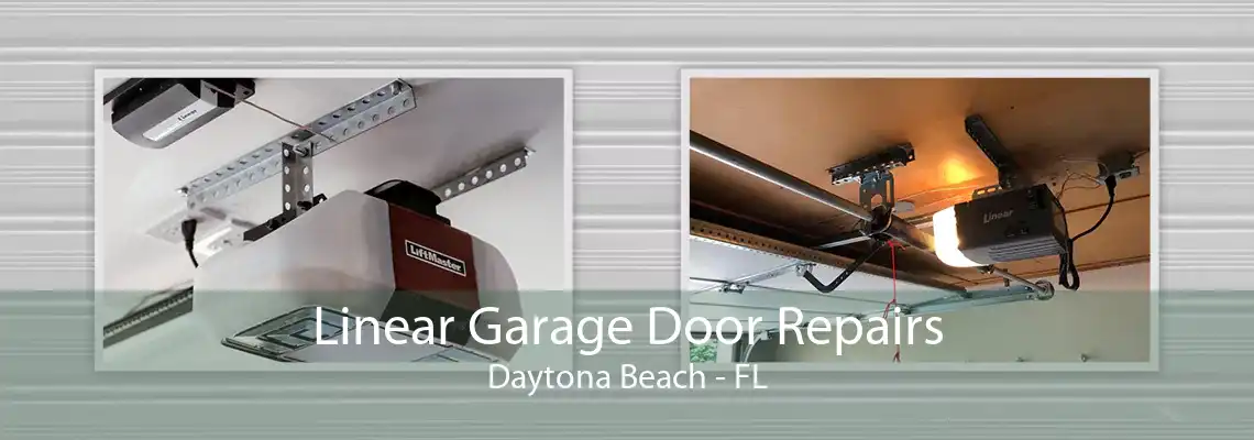 Linear Garage Door Repairs Daytona Beach - FL