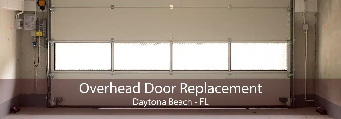 Overhead Door Replacement Daytona Beach - FL