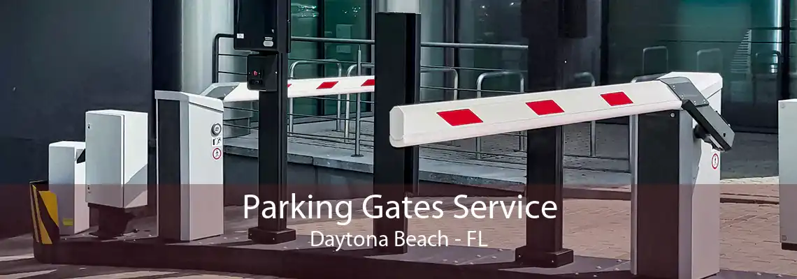 Parking Gates Service Daytona Beach - FL