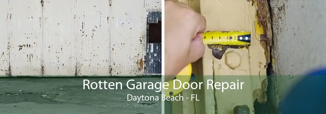 Rotten Garage Door Repair Daytona Beach - FL